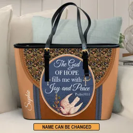 Personalized Large Leather Tote Bag The God Of Hope Fill Me With Joy And Peace - Spiritual Gifts For Christian Women